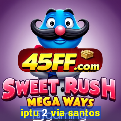 iptu 2 via santos